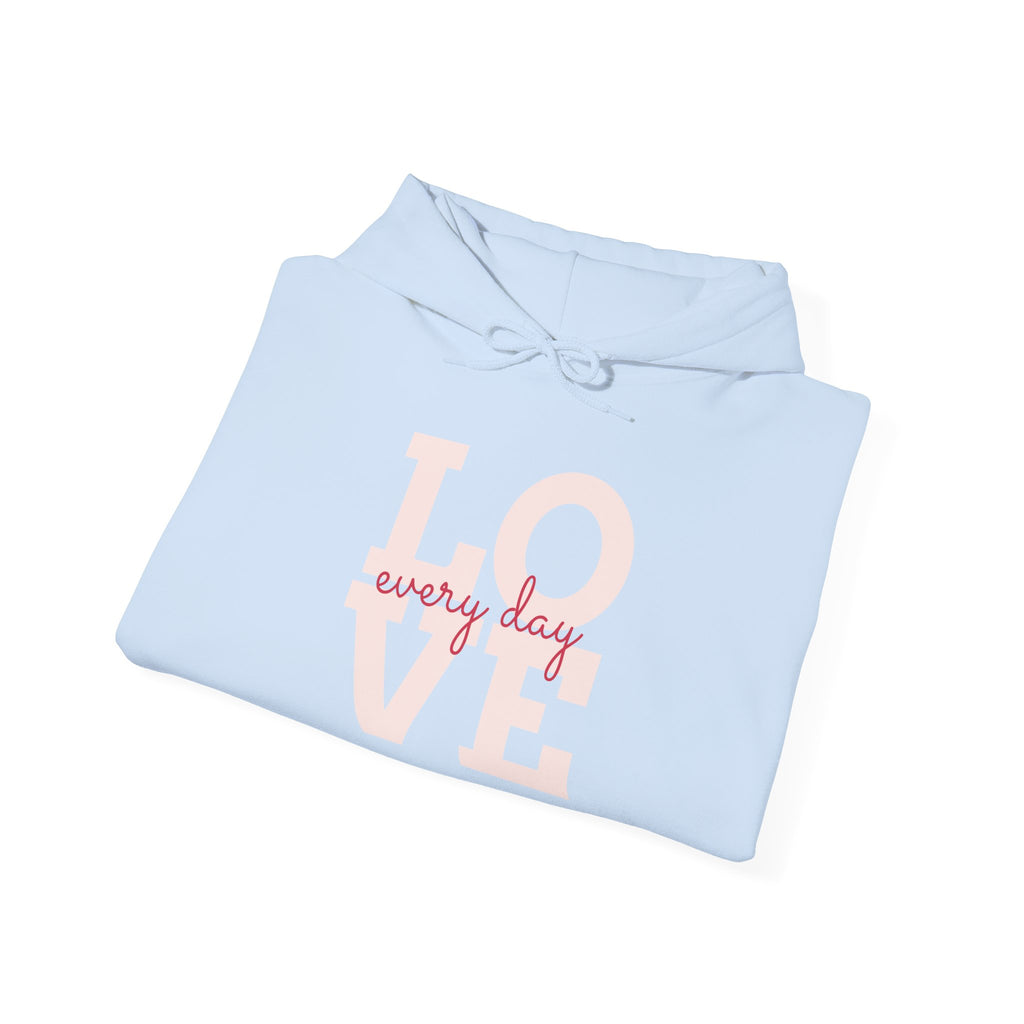 Love Every Day Hoodie — Soft Pink Typography Pullover