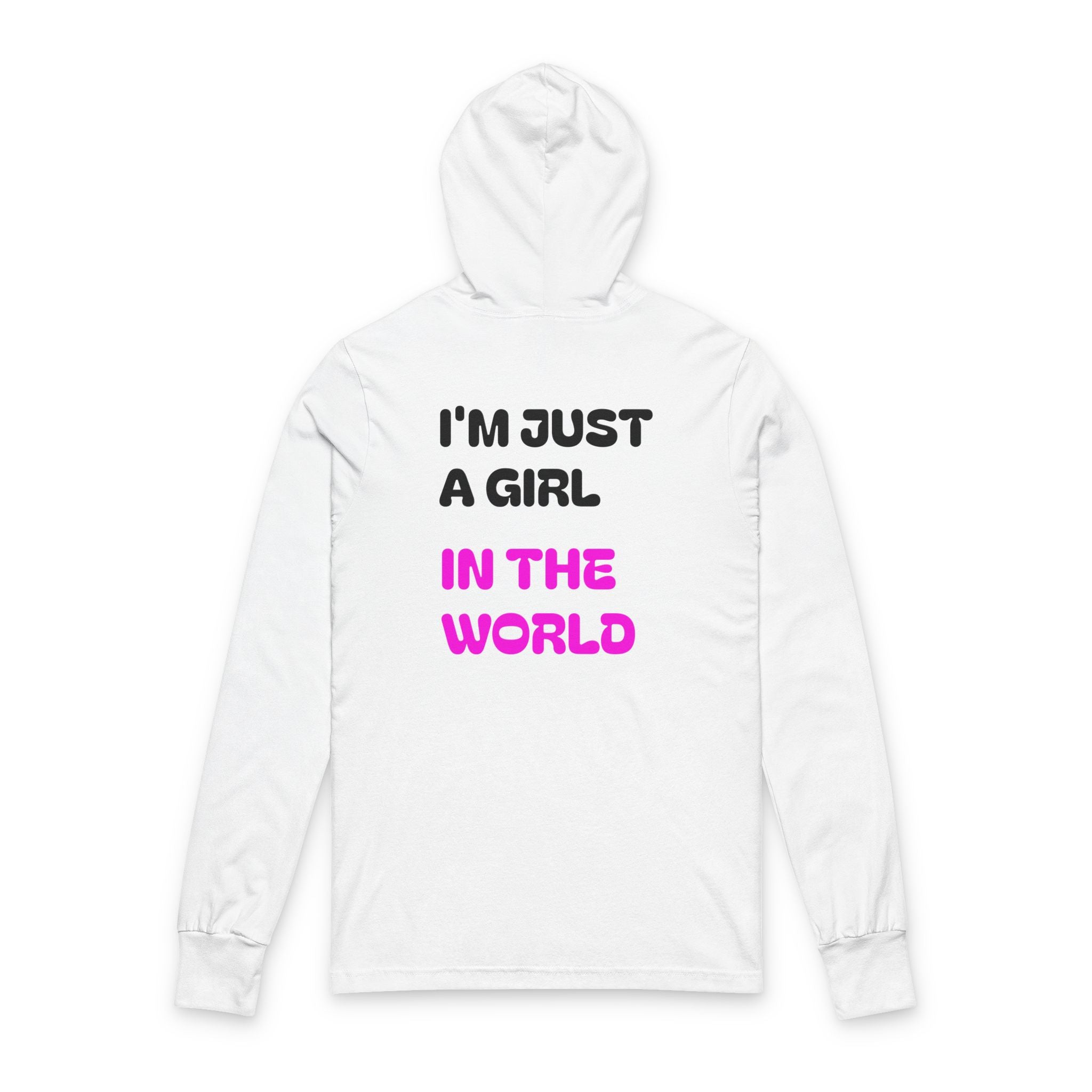 I'm Just a Girl Hooded Long Sleeve Tee — Feminine Empowerment Graphic Shirt
